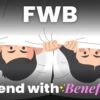 Nhóm Fwb là gì? Tìm group Fwb ở đâu đảm bảo an toàn nhất?